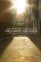 Richard Bewes - 150 Pocket Thoughts: Let the Bible Reinvigorate Your Day (Daily Readings) - 9781857929911 - V9781857929911