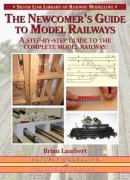 Brian Lambert - The Newcomer's Guide to Model Railways - 9781857943290 - V9781857943290