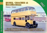 Henry Conn - Buses, Coaches & Recollections 1967 (Nostalgia Collection) - 9781857944464 - V9781857944464