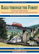  - Rails Through the Forest: The Severn & Wye Railway 1945-2012 (Railway Heritage) - 9781857944815 - V9781857944815