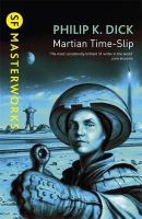 Philip K. Dick - Martian Time-slip - 9781857988376 - V9781857988376