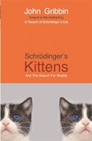 John Gribbin - Schrodinger's Kittens - 9781857994025 - V9781857994025