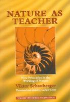 Viktor Schauberger - Nature As Teacher: How I Discovered New Principles in the Working of Nature (Eco-Technology Series) - 9781858600567 - 9781858600567