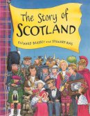 Brassey, Richard; Ross, Stewart - The Story of Scotland - 9781858815497 - V9781858815497