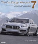 Newbury, Stephen, Lewin, Tony - The Car Design Yearbook 7: The Definitive Annual Guide to All New Concept and Production Cars Worldwide (Car Design Yearbook: The Definitive Annual ... New Concept and Production Cars Worldwide) - 9781858944197 - 9781858944197