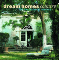 Andreas Von Einsiedel - Dream Homes Country: 100 Inspirational Interiors - 9781858944746 - V9781858944746