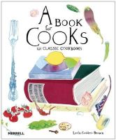 Leslie Geddes-Brown - A Book for Cooks: 101 Classic Cookbooks - 9781858945798 - V9781858945798