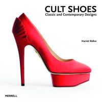 Harriet Walker - Cult Shoes: Classic and Contemporary Designs - 9781858945859 - V9781858945859