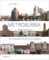 Paul Knox - Metroburbia: The Anatomy of Greater London - 9781858946511 - V9781858946511