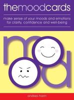 Andrea Harrn - The Mood Cards: Make Sense of Your Moods and Emotions for Clarity, Confidence and Well-Being - 9781859063927 - V9781859063927