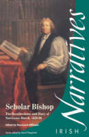 Marsh, Narcissus - Scholar Bishop: The Recollections and Diary of Narcissus Marsh, 1638-1696 - 9781859183380 - KSS0003386