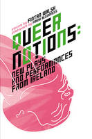 Fintan Walsh (Editor) - Queer Notions:  New Plays and Performances from Ireland - 9781859184691 - V9781859184691