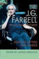 J.g. Farrell - J G  Farrell in His Own Words:  Selected Letters and Diaries - 9781859184769 - V9781859184769