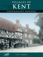 Paul Harris - Villages of Kent: Photographic Memories - 9781859372944 - V9781859372944