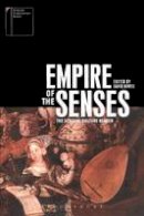 David (Ed) Howes - Empire of the Senses: The Sensual Culture Reader (Sensory Formations Series) - 9781859738634 - V9781859738634