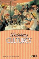 Thomas M (Ed Wilson - Drinking Cultures: Alcohol and Identity - 9781859738733 - V9781859738733