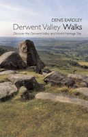 Denis Eardley - Derwent Valley Walks: Discover the Derwent Valley and the World Heritage Sites. Denis Eardley - 9781859839607 - V9781859839607