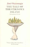 José Saramago - Tale of the Unknown Island - 9781860466908 - V9781860466908