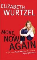 Wurtzel, Elizabeth - More, Now, Again - 9781860499890 - V9781860499890