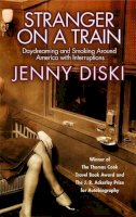Jenny Diski - Stranger on a Train - 9781860499951 - V9781860499951