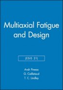 André Pineau (Ed.) - Multiaxial Fatigue and Design - 9781860580130 - V9781860580130