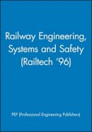 Pep (Professional Engineering Publishers) - Railway Engineering, Systems and Safety - 9781860580154 - V9781860580154