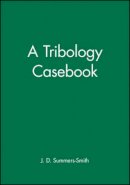 J. D. Summers-Smith - Tribology Casebook - 9781860580413 - V9781860580413