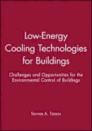 Savvas A. Tassou (Ed.) - Low Energy Cooling Technologies for Buildings - 9781860581571 - V9781860581571