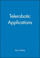 Tyler Schilling (Ed.) - Telerobotic Applications - 9781860582356 - V9781860582356