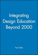 Paul Childs - Integrating Design Education Beyond 2000 - 9781860582653 - V9781860582653