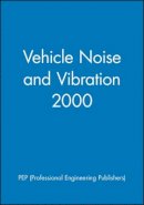 Pep (Professional Engineering Publishers) - Vehicle Noise and Vibration - 9781860582707 - V9781860582707