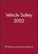 Pep (Professional Engineering Publishers) - Vehicle Safety 2002 - 9781860583889 - V9781860583889