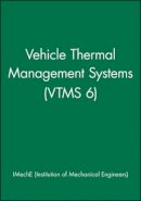 Imeche (Institution Of Mechanical Engineers) - Vehicle Thermal Management Systems (VTMS 6) - 9781860584183 - V9781860584183