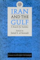 Jamal Al-Suwaidi - Iran and the Gulf: A Search for Stability (Emirates Center for Strategic Studies and Research) - 9781860641442 - V9781860641442
