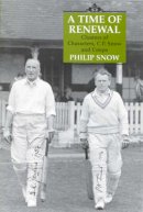 Philip Snow - A Time of Renewal: Clusters of Characters, C.P. Snow and Coups - 9781860641497 - V9781860641497