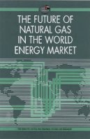 The Emirates Centre For Strategic Studies And Research - The Future of Natural Gas in the World Energy Market (Emirates Center for Strategic Studies and Research) - 9781860647222 - V9781860647222
