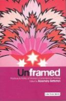 Rosemary Betterton - Unframed: Practices and Politics of Women's Contemporary Painting - 9781860647710 - V9781860647710