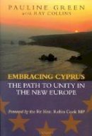 Pauline Green - Embracing Cyprus: The Path to Unity in the New Europe - 9781860648403 - V9781860648403