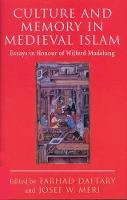 Farhad (Ed) Daftary - Culture and Memory in Medieval Islam - 9781860648595 - V9781860648595