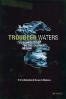 Hovann H. Simonian - Troubled Waters: The Geopolitics of the Caspian Region - 9781860649226 - V9781860649226