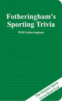Fotheringham, William - Fotheringham's Sporting Trivia - 9781860745102 - KT00001955
