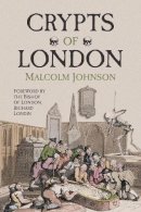 Malcolm Johnson - Crypts of London - 9781860776724 - V9781860776724
