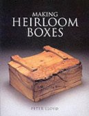 P Lloyd - Making Heirloom Boxes - 9781861081766 - V9781861081766