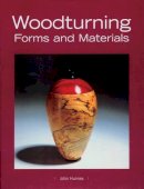 J Hunnex - Woodturning Forms and Materials - 9781861083555 - V9781861083555