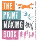 Vanessa Mooncie - The Print Making Book - 9781861089212 - V9781861089212