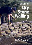 Andy Radford - GUIDE TO DRY STONE WALLING - 9781861264442 - V9781861264442