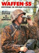 Steven, Andrew; Amodio, Peter - Waffen-SS Uniforms in Colour Photographs - 9781861264596 - V9781861264596