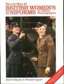Martin Brayley - World War II British Women's Uniforms (Europa Militaria Special, 7) - 9781861264756 - V9781861264756