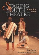 Rex Doyle - Staging Youth Theatre - 9781861266040 - V9781861266040
