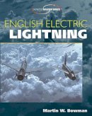 Martin Bowman - English Electric Lightning - 9781861267375 - V9781861267375